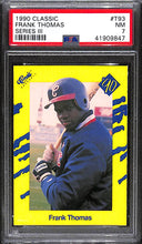 Load image into Gallery viewer, 1990 Frank Thomas Classic (PSA)7