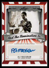 Load image into Gallery viewer, 2013 LEAF POP CENTURY AUTO: ALI MacGRAW # AN-AM1 "AND THE NOMINATION IS"